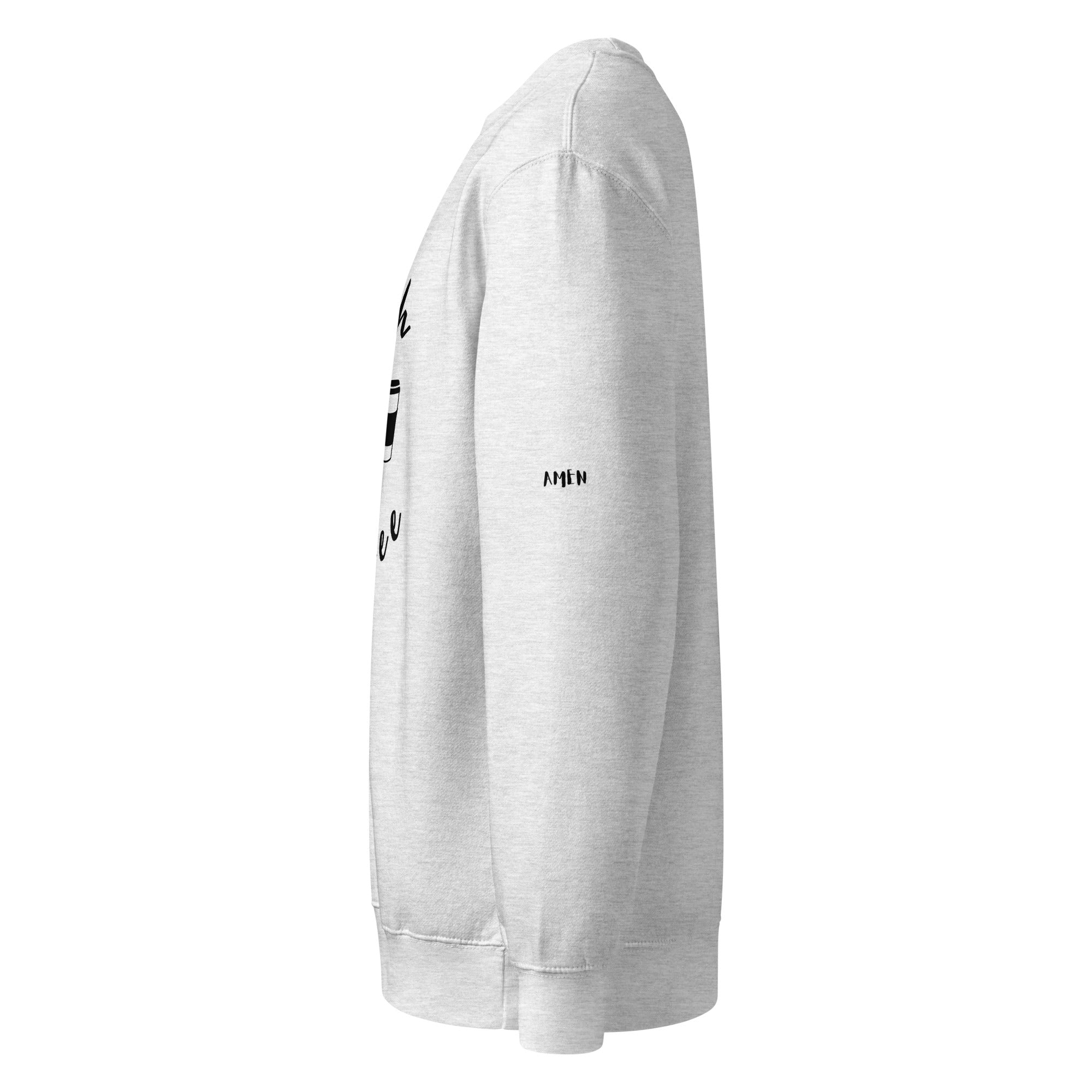 Faith n Coffee premium crew neck sweatshirt