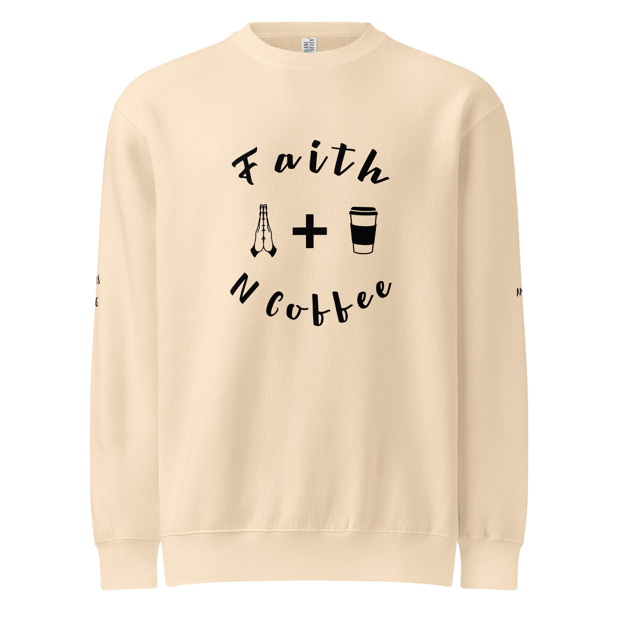 Faith n Coffee premium crew neck sweatshirt